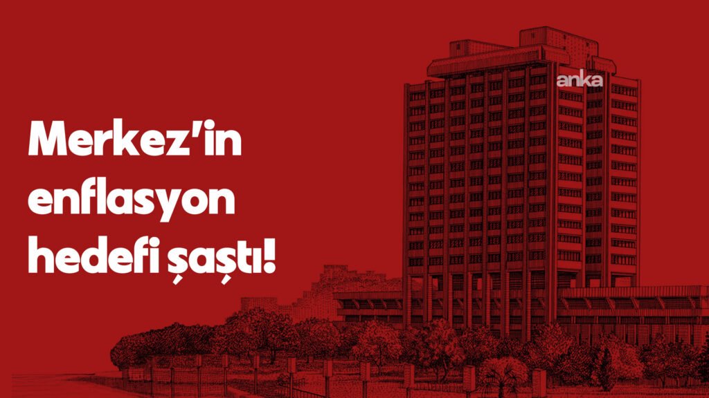 Merkez’in enflasyon hedefi şaştı: Ekonomistler, hedefin yüzde 16’dan yüzde 20’ye revize edilmesini bekliyor