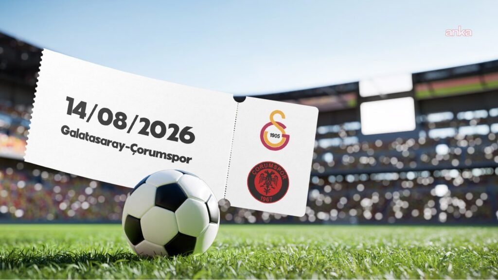 Süper Lig başlıyor… İlk düdükte Çorumspor Galatasaray’a konuk olacak